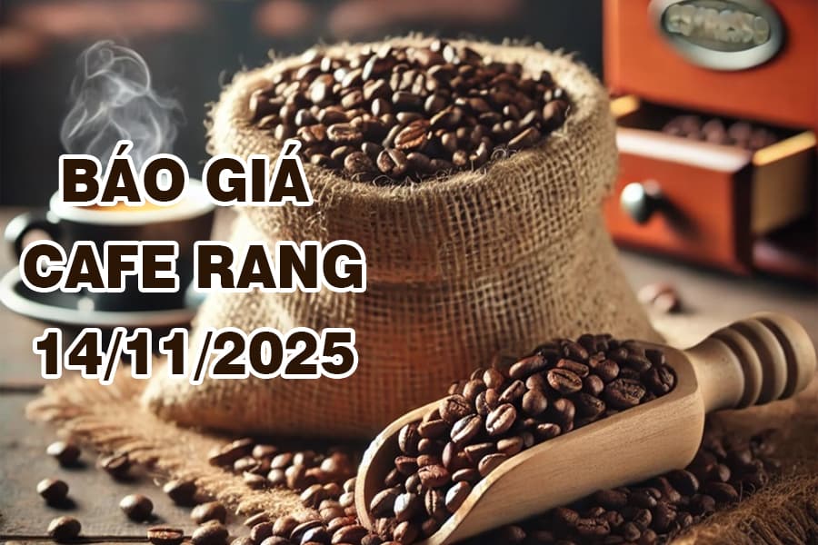 GIÁ CÀ PHÊ RANG XAY NGÀY 14/11/2025: THỊ TRƯỜNG TIẾP TỤC GIẢM NHẸ