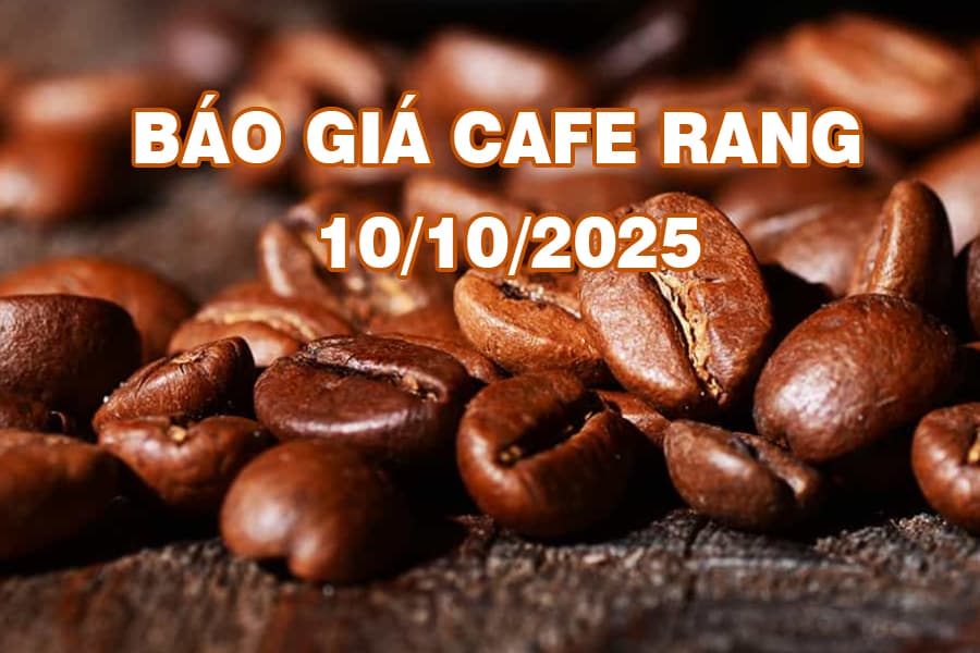 Giá cà phê rang xay hôm nay 10/10/2025: Arabica tiếp tục tăng, Robusta giảm nhẹ